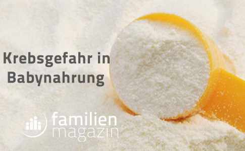 Krebsgefahr Babynahrung